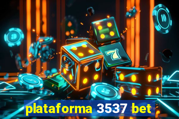 plataforma 3537 bet